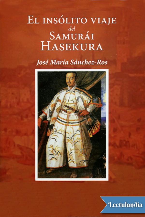 El insólito viaje del Samurái Hasekura